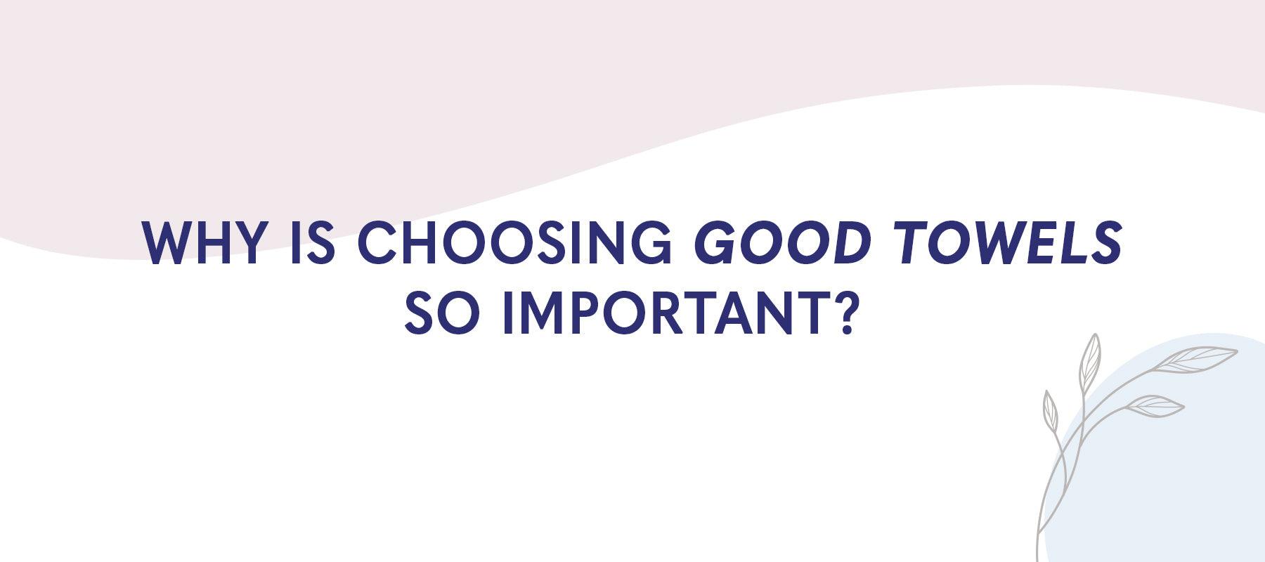 Why Is Choosing Good Towels So Important? - American Soft Linen