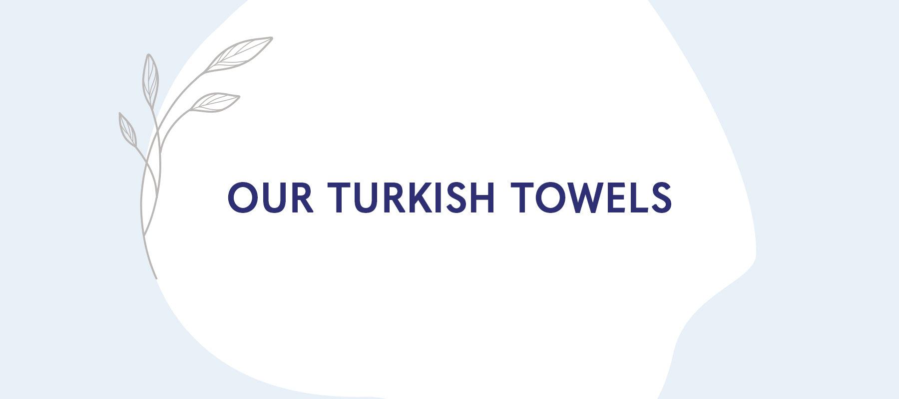 Our Turkish Towels - American Soft Linen