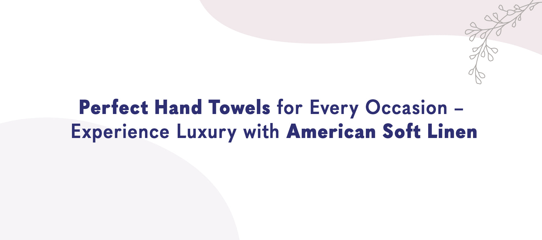 Premium Hand Towels for Home, Hotels & Businesses