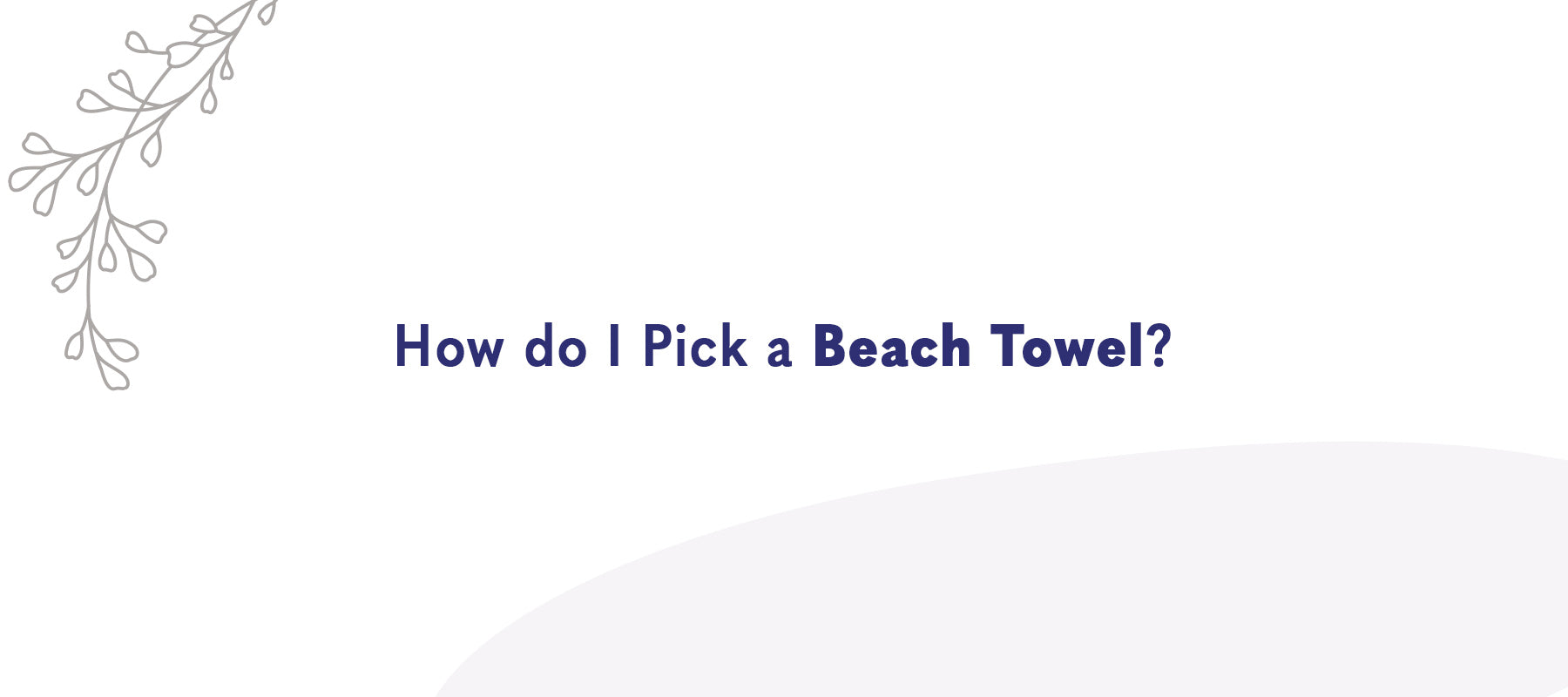 How Do I Pick a Beach Towel?